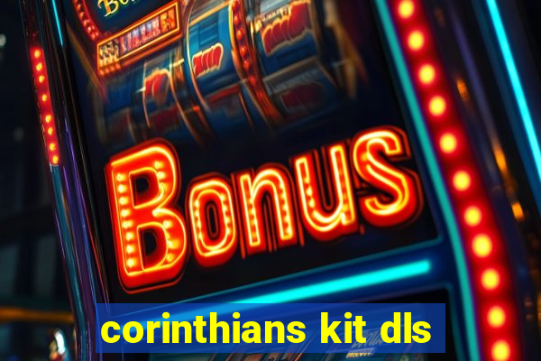 corinthians kit dls